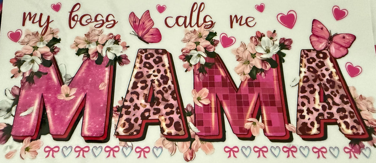 Mom - My boss calls me mama