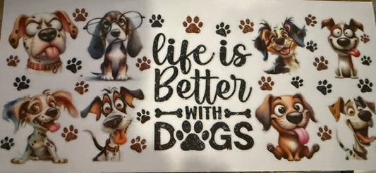 Animals -  Life is better with Dogs